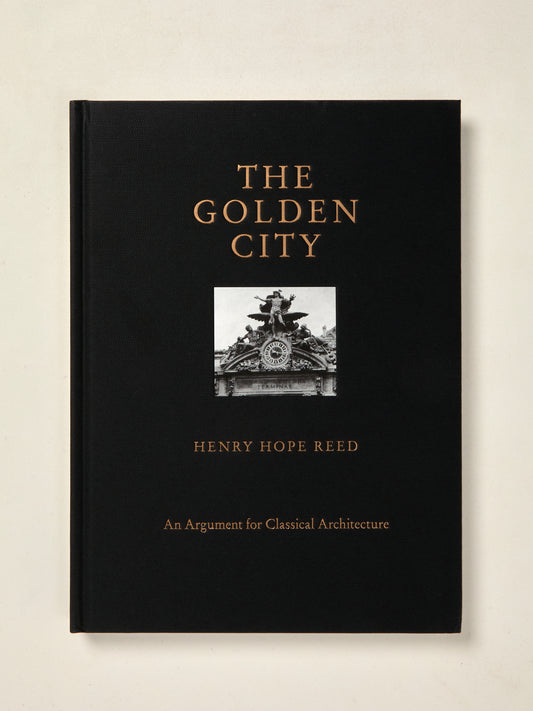 The Golden City: An Argument for Classical Architecture