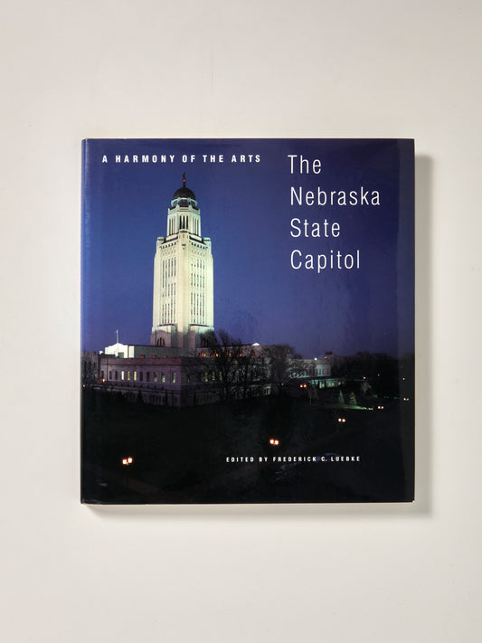 A Harmony of the Arts: The Nebraska State Capitol