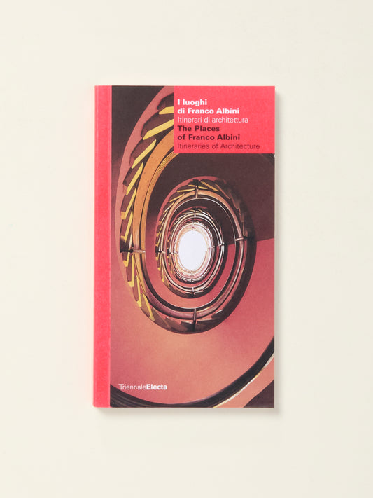 I luoghi di Franco Albini: Itinerari di architettura (The Places of Franco Albini: Itineraries of Architecture)