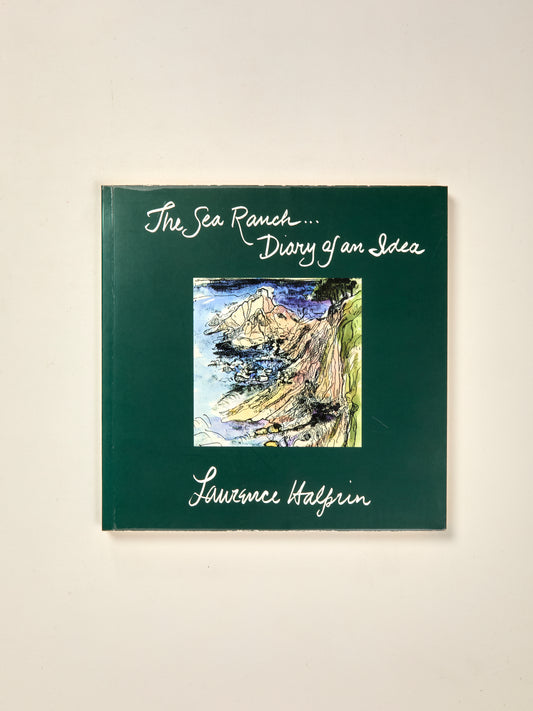The Sea Ranch... Diary of an Idea (Inscribed by Halprin)