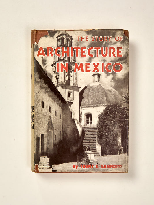 The Story of Architecture in Mexico