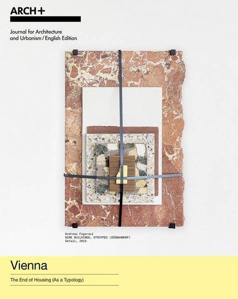 Vienna: The End of Housing (As a Typology)