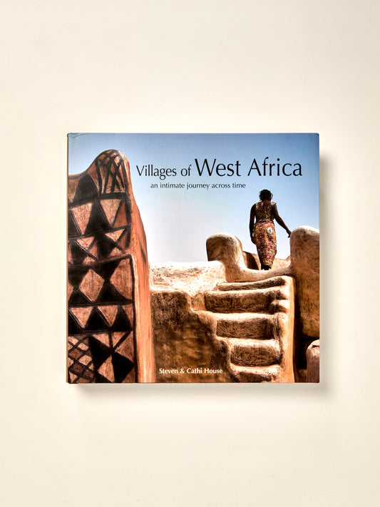 Villages of West Africa: An Intimate Journey Across Time