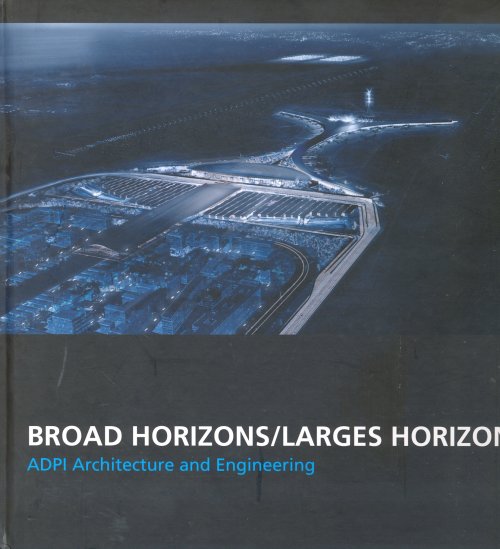 Broad Horizons / Larges Horizons: ADPI Architecture and Engineering