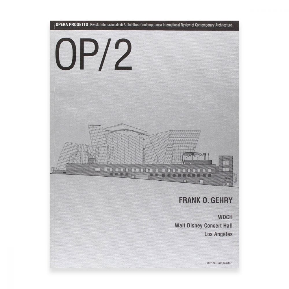 Frank O. Gehry. Walt Disney Concert Hall  OP/2