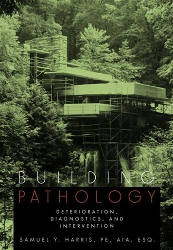 Building Pathology: Deterioration Diagnostics and Intervention