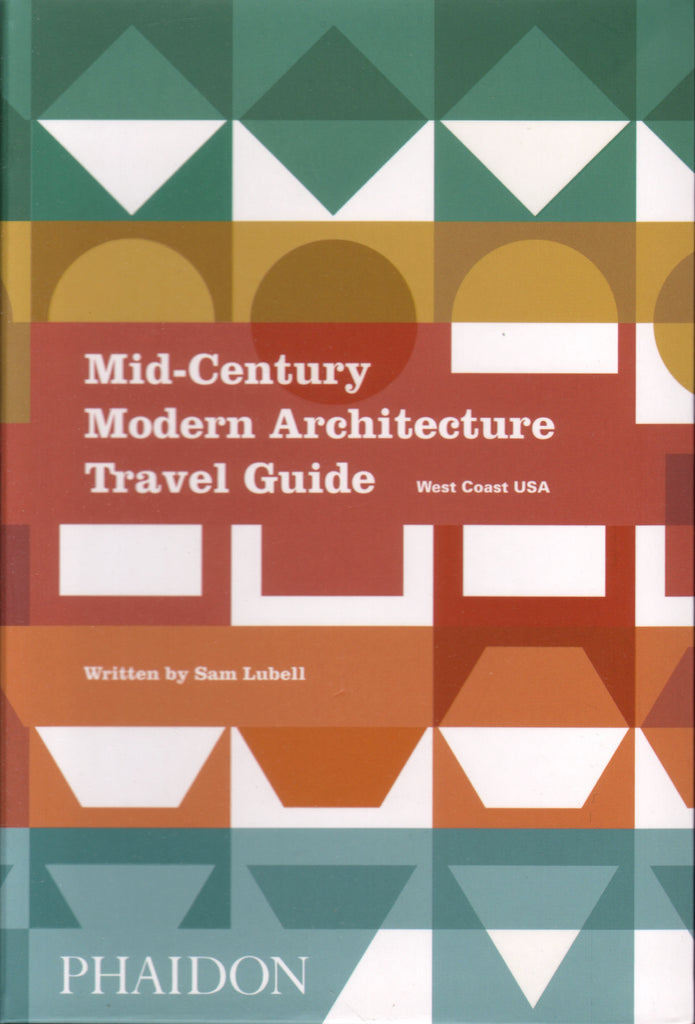 Mid-Century Modern Architecture Travel guide: West Coast USA