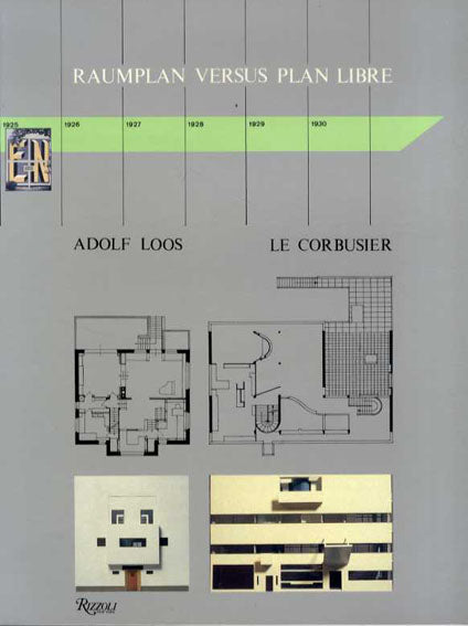Raumplan Versus Plan Libre: Adolf Loos and Le Corbusier, 1919-1930