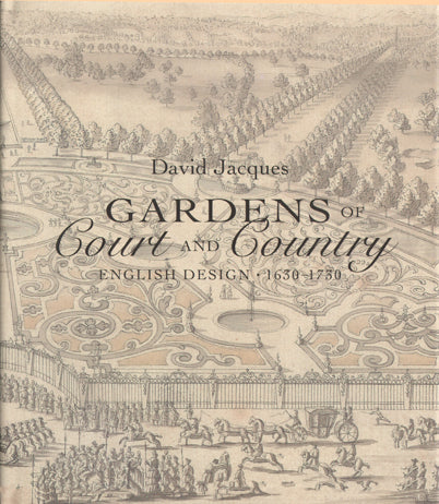 Gardens of Court and Country: English Design 1630-1730