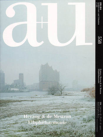 A+U 558: Herzog & de Meuron: Elbphilharmonie