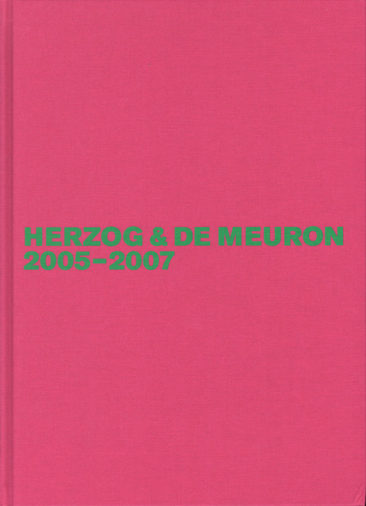 Herzog & De Meuron 2005-2007: The Complete Works.