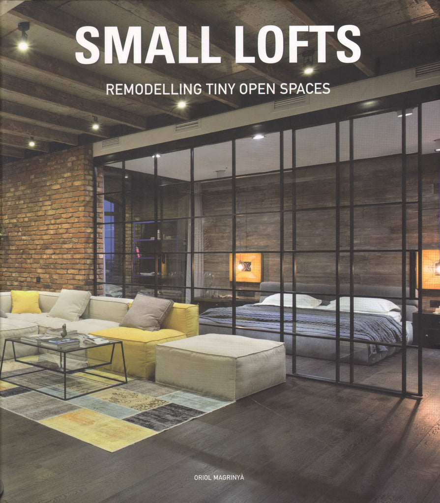 Small Lofts: Remodeling Tiny Open Spaces