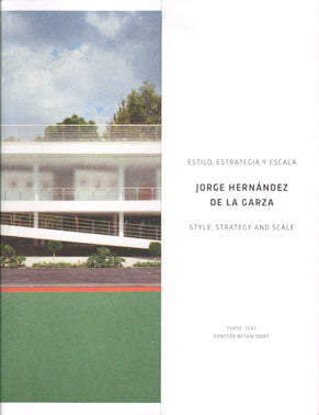 Jorge Hernández de la Garza. Style, Strategy and Scale