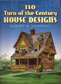 110 Turn-of-the-Century House Designs.