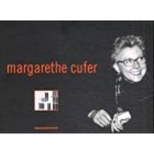Margarethe Cufer: Zeitlose Architektur