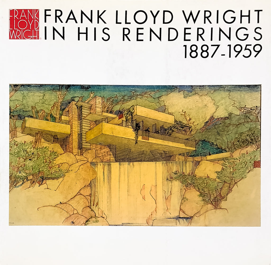 Frank Lloyd Wright in His Renderings: 1887-1959  [Vol. 12]