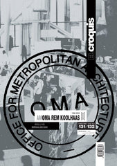 El Croquis 131/132: OMA Rem Koolhaas 1996-2006: Delirious and 