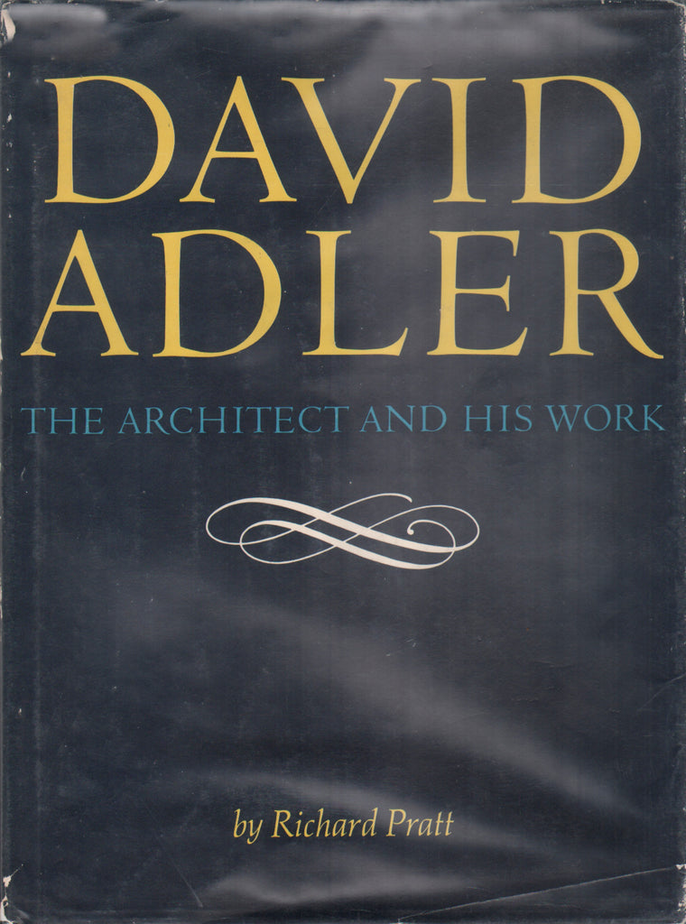 David Adler: The Architect and His Work