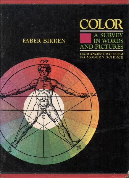 Color: A Survey in Words and Pictures from Ancient Mysticism to Modern Science