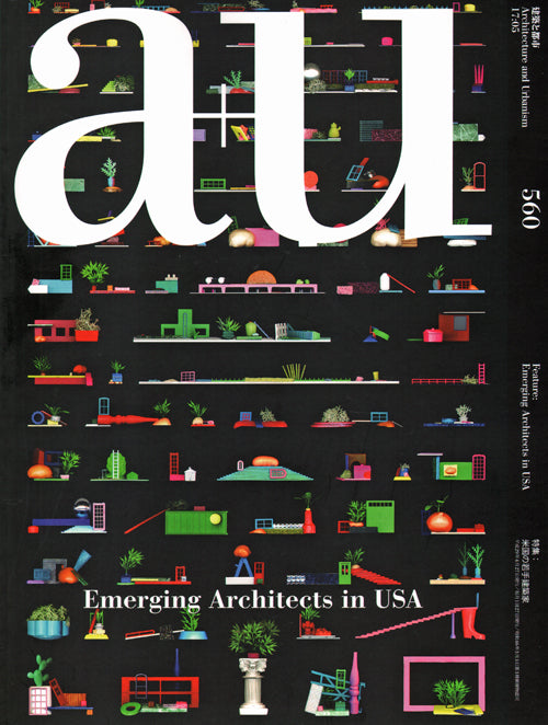 A+U 560 2017:05 Emerging Architects in USA