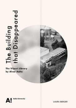 The Building That Disappeared - The Viipuri Library By Alvar Aalto