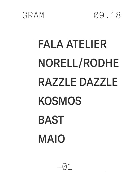 Gram 01: Fala Atelier, Norell/rodhe, Razzle Dazzle, Kosmos, Bast, Maio