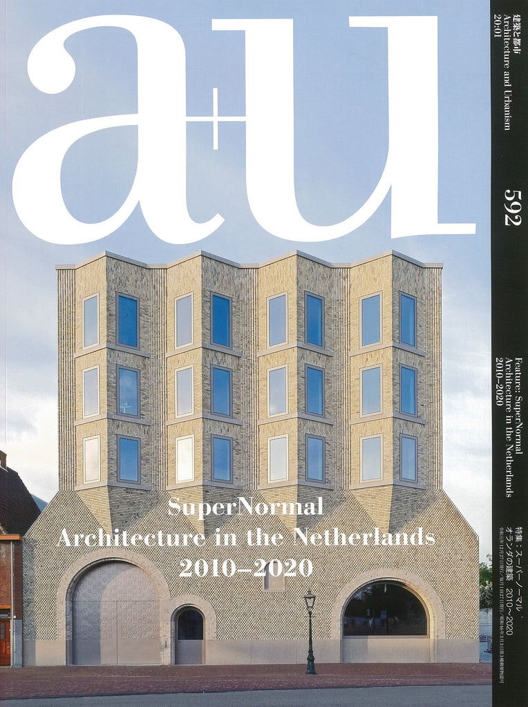 A+U 592 20:01: SuperNormal Architecture In The Netherlands 2010-2020