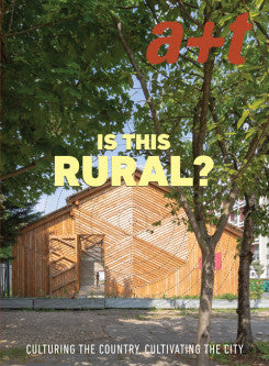 AT+ 54 Is This Rural? Culturing The Country, Cultivating The City