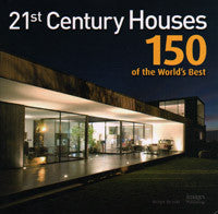 21st Century Houses: 150 of the World's Best.