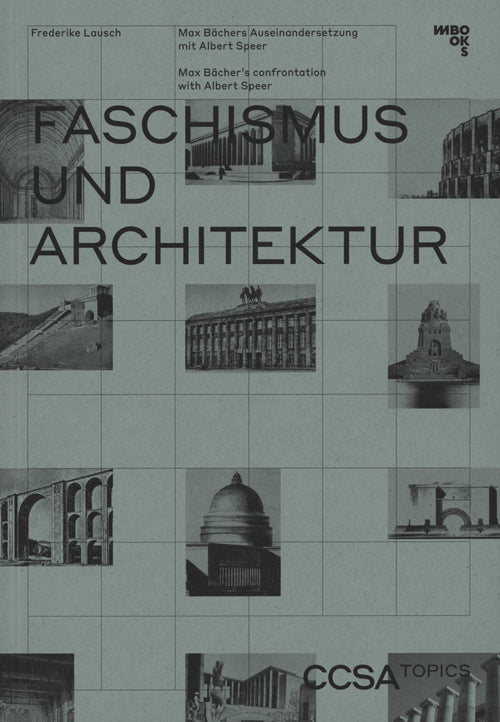 Faschismus und Architektur: Max Bäckers confrontation with Albert Speer