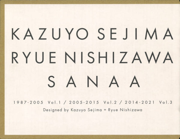 Kazuyo Sejima Ryue Nishizawa SANAA 1987-2005 Vol.1 / 2005-2015 Vol.2 / 2014-2021 Vol. 3 (Japanese Only)