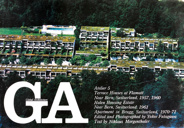 Global Architecture 23: Atelier 5, Terrac Houses at Flamatt Near Bern, Switzerland. 1957,1960, Halen Housing Estate Near Bern, Switzerland. 1961, Apartment in Brugg Switzerland, 1970-71