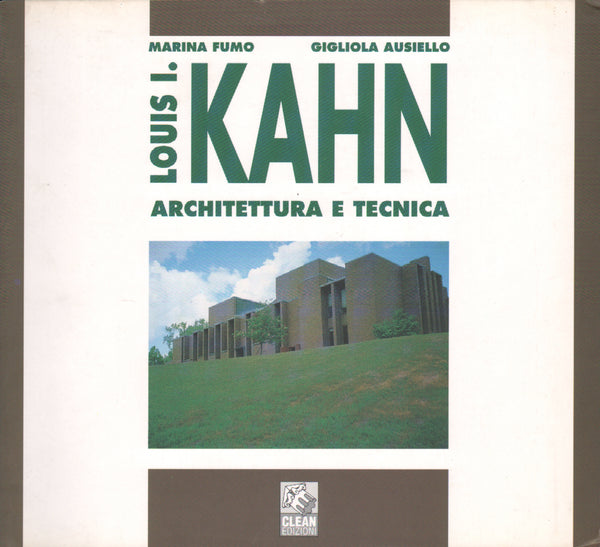 Louis I. Kahn: Architettura e Tecnica.