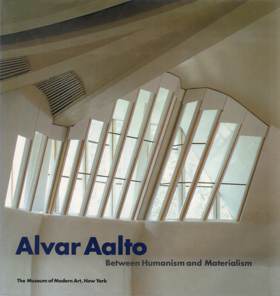 Alvar Aalto: Between Humanism and Materialism