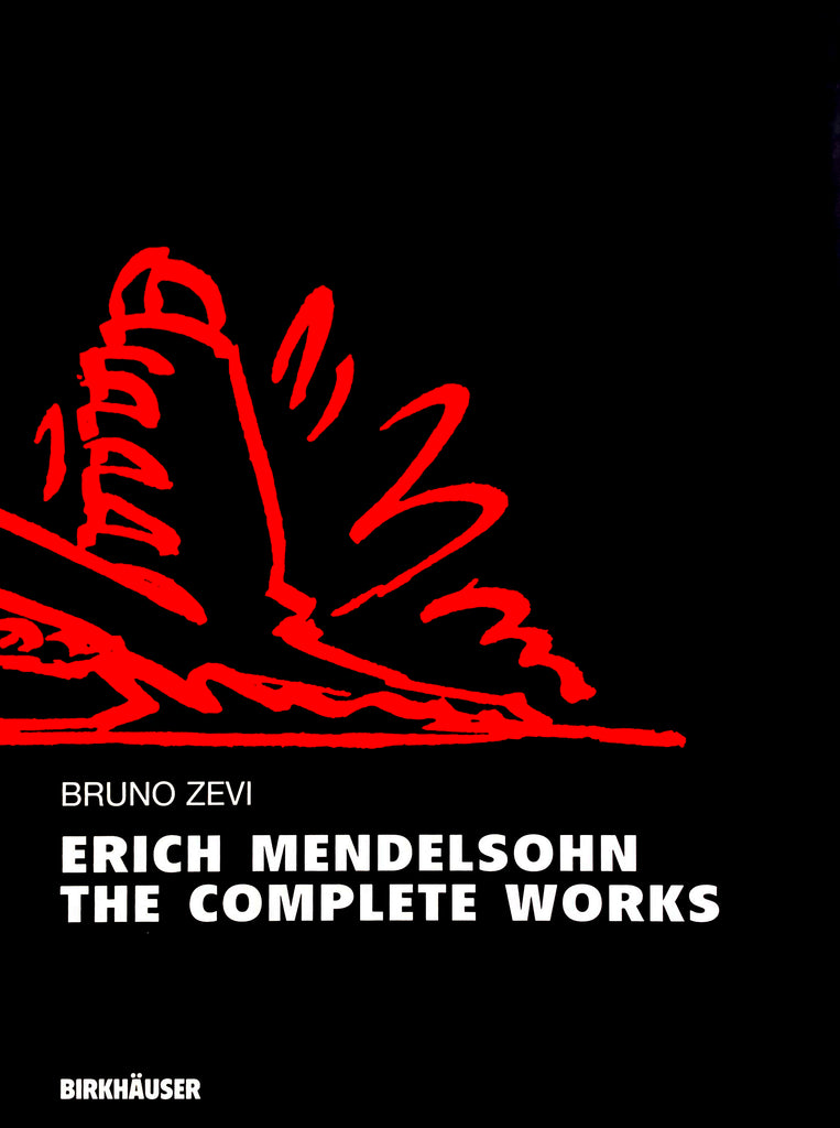 Eric Mendelsohn The Complete Works