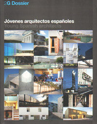 2G Dossier: Young Spanish Architects.