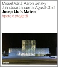 Josep Lluis Mateo: Opere E Progetti.