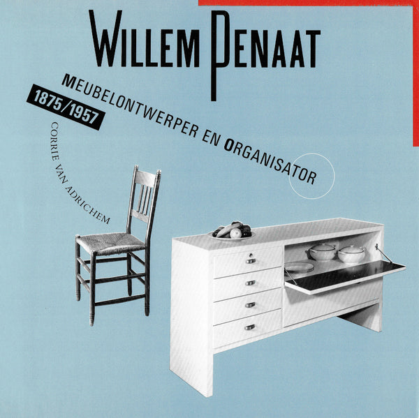 Willem Penaat: Meubelontwerper en organisator, 1875-1957