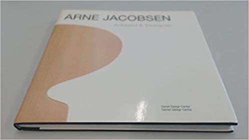 Arne Jacobsen: Arkitekt & Designer