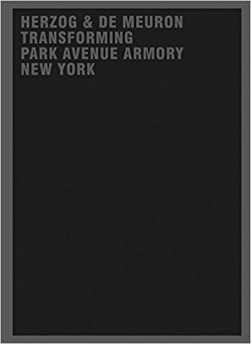 Herzog & de Meuron: Transforming Park Avenue Armory New York