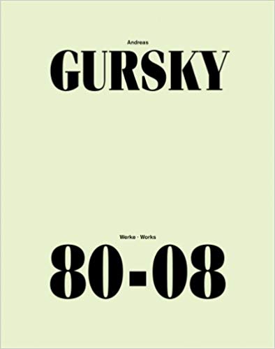 Andreas Gursky: Works 80-08