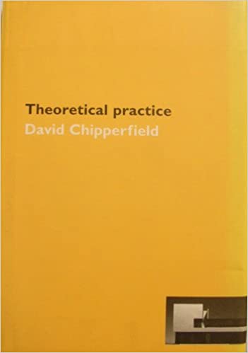 Theoretical Practice: David Chipperfield