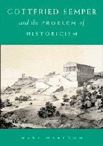 Gottried Semper and the Problem of Historicism