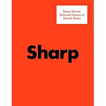 Sharp Words: Selected Essays of Dennis Sharp