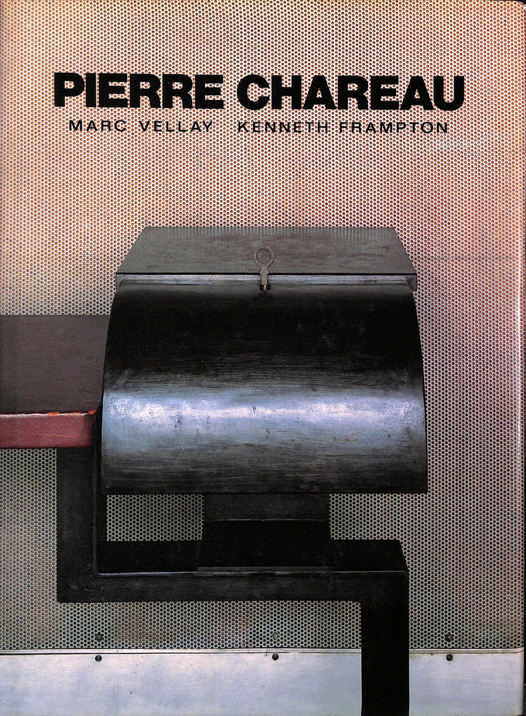 Pierre Chareau: Architect and Crfatsman, 1883-1950
