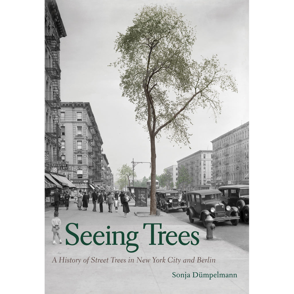 Seeing Trees: A History of Street Trees In New York City
