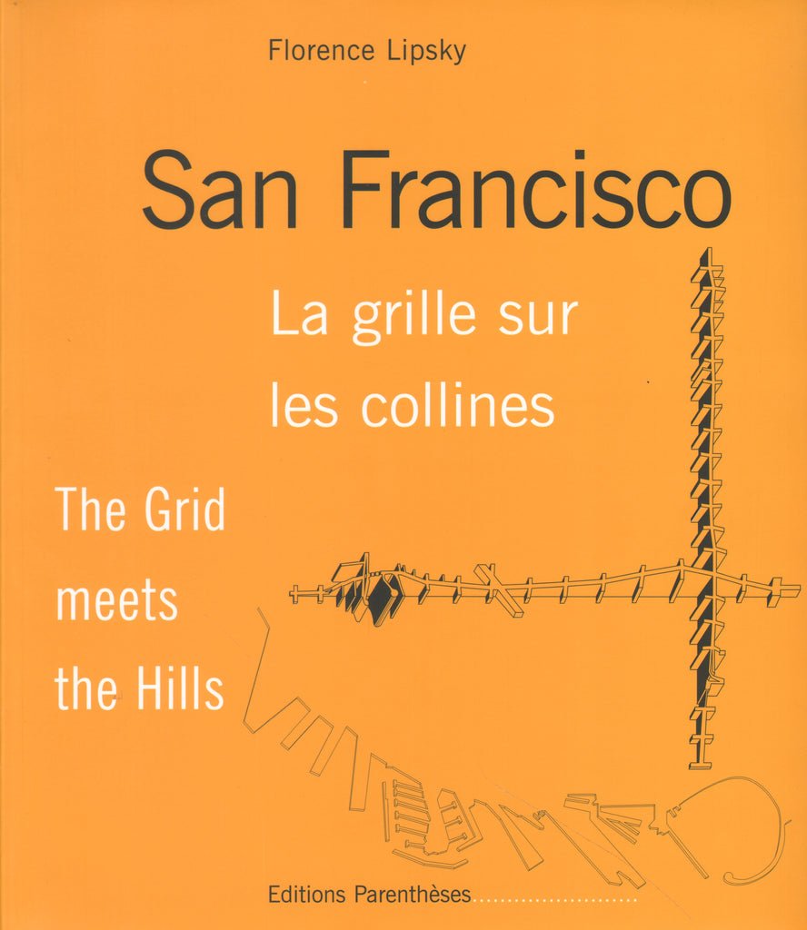 San Francisco: The Grid Meets the Hills.