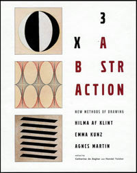 3x Abstraction: New Methods of Drawings by Hilma auf Klint, Emma Kunz, and Agnes Martin
