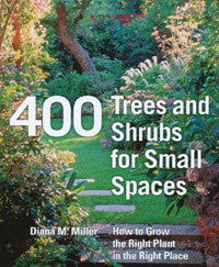 400 Trees and Shrubs for Small Spaces.
