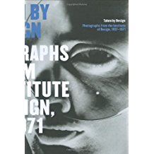 Taken by Design: Photographs from the Institute of Design, 1937-1971